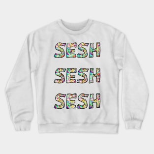 Sesh sesh sesh colour bomb festival design Crewneck Sweatshirt